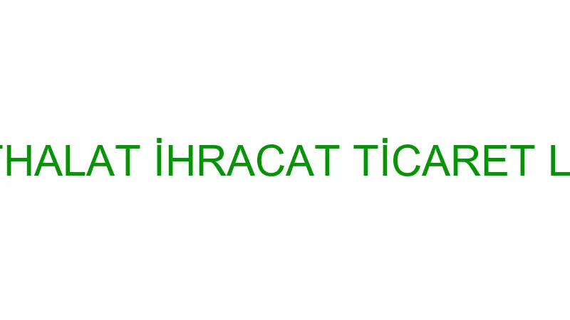 PİLATU GIDA İTHALAT İHRACAT TİCARET LİMİTED ŞİRKET