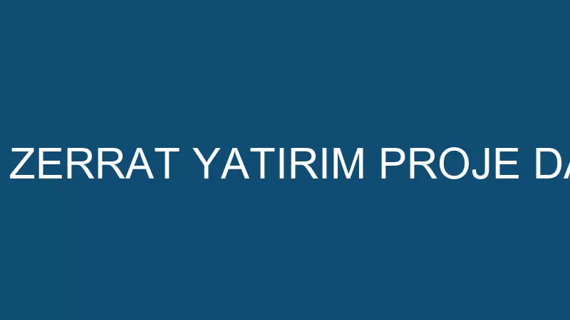 YAŞAR KOÇ ZERRAT YATIRIM PROJE DANIŞMANLIK