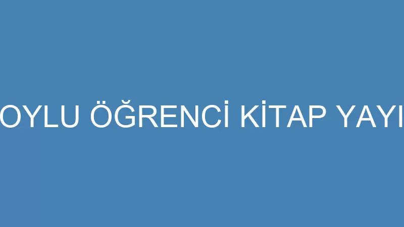 GÜNGÖR SOYLU ÖĞRENCİ KİTAP YAYIN DAĞITIMI