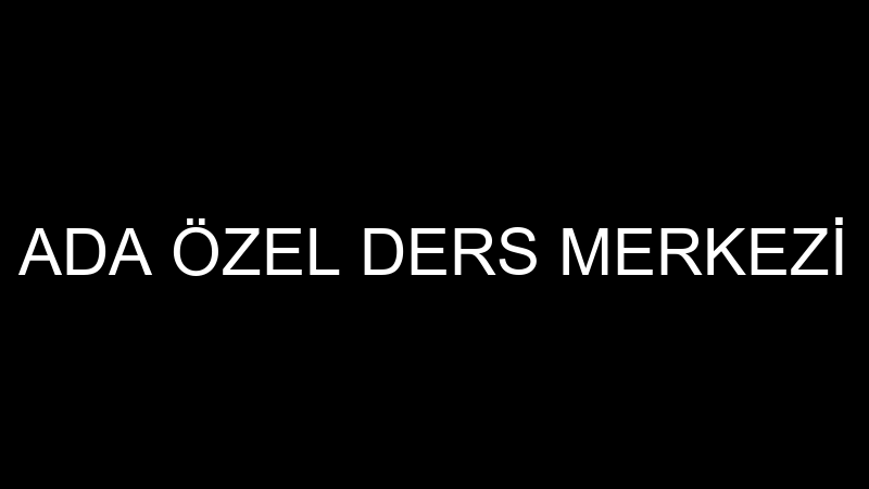 ADA ÖZEL DERS MERKEZİ