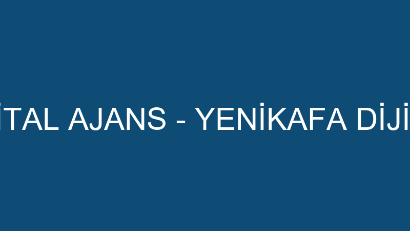YENİKAFA DİJİTAL AJANS - YENİKAFA DİJİTAL AJANS TA