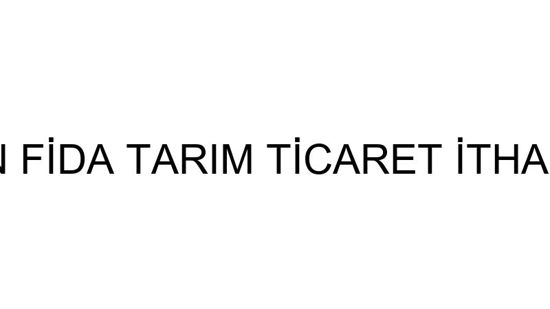 TOLGA FİDAN FİDA TARIM TİCARET İTHALAT İHRACAT