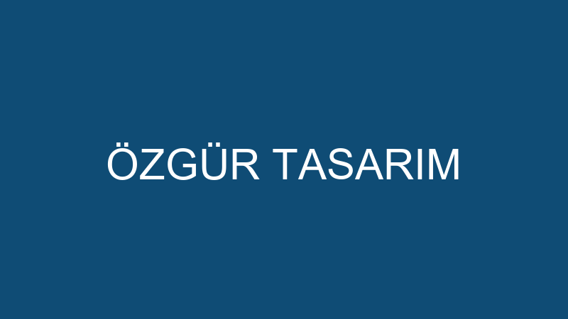 ÖZGÜR TASARIM