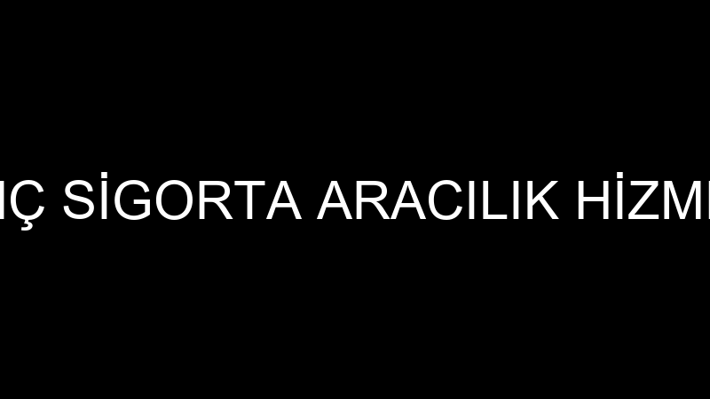 ÖZGENÇ SİGORTA ARACILIK HİZMETLERİ