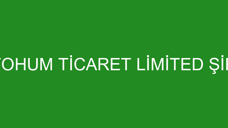 ATA TOHUM TİCARET LİMİTED ŞİRKETİ