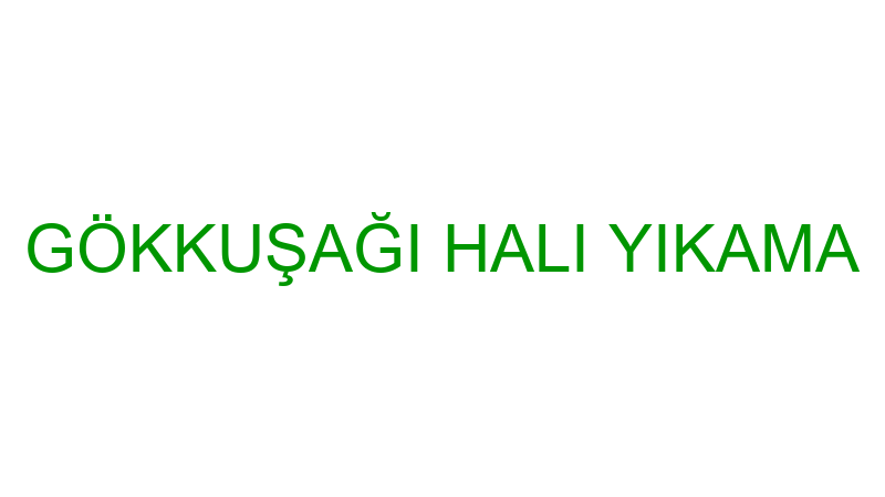 GÖKKUŞAĞI HALI YIKAMA