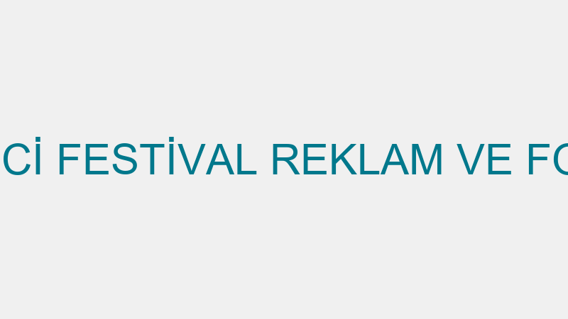 SAMET KAHVECİ FESTİVAL REKLAM VE FOTOĞRAFÇILIK