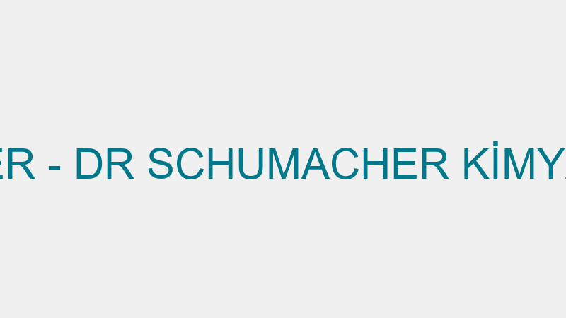 DR SCHUMACHER - DR SCHUMACHER KİMYA SAN. VE TİC.A.
