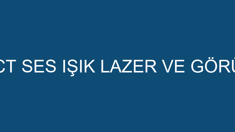 EFFECT - EFFECT SES IŞIK LAZER VE GÖRÜNTÜ SİSTEMLE