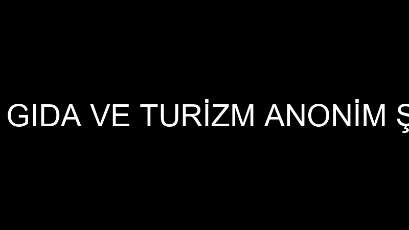 YÜZDE GIDA VE TURİZM ANONİM ŞİRKETİ