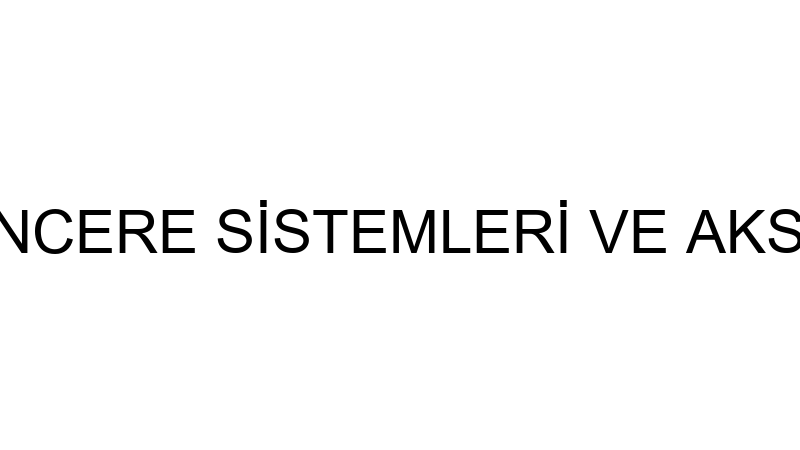 VİNSİS KAPI PENCERE SİSTEMLERİ VE AKSESUARLARI TİC