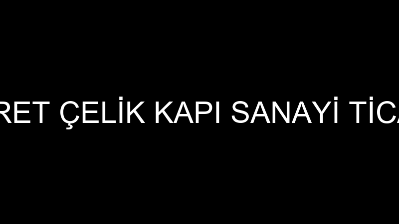 YSB DIŞ TİCARET ÇELİK KAPI SANAYİ TİCARET LİMİTED