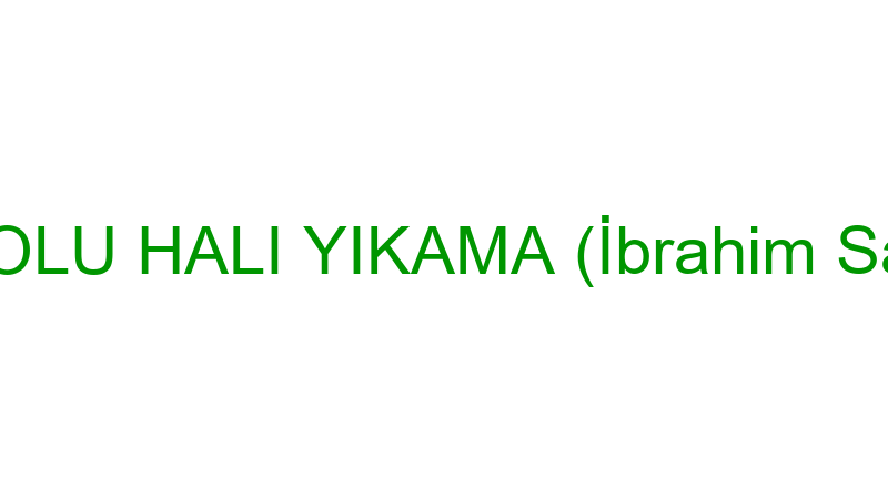 ANADOLU HALI YIKAMA (İbrahim Sarıdağ)