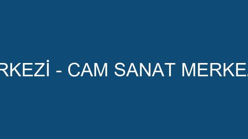 CAM SANAT MERKEZİ - CAM SANAT MERKEZİ TEKSTİL İNŞA