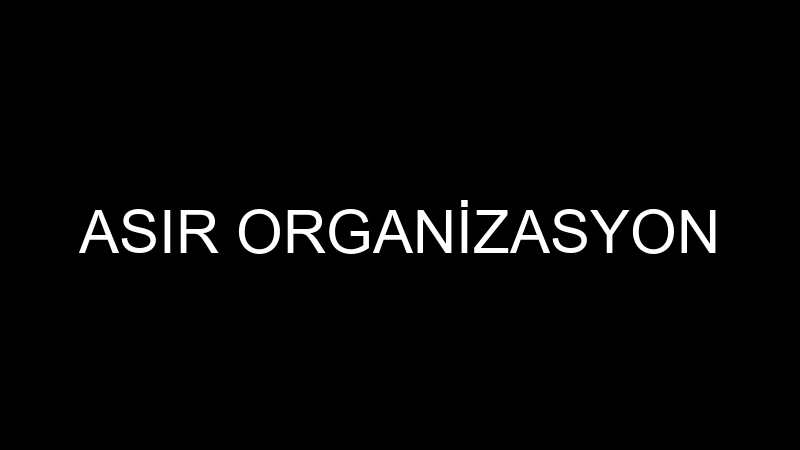 ASIR ORGANİZASYON