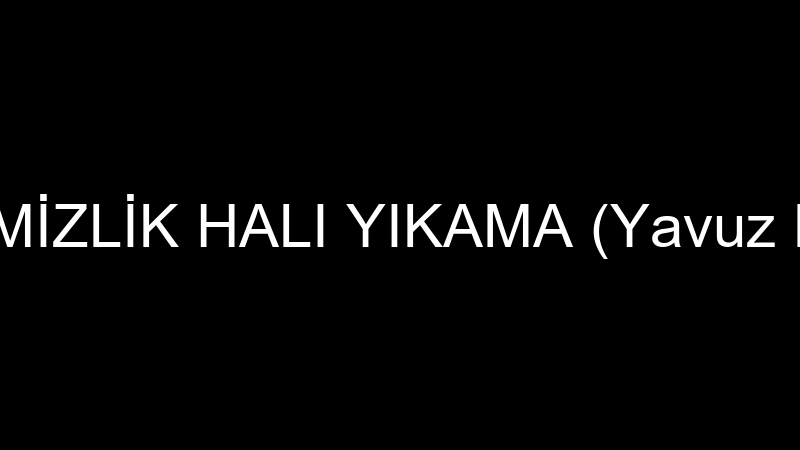 IŞIL TEMİZLİK HALI YIKAMA (Yavuz Madran)