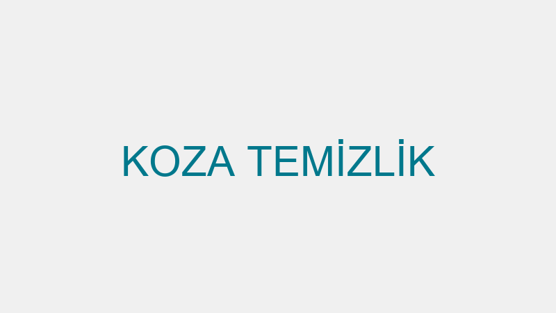 KOZA TEMİZLİK