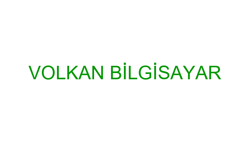 VOLKAN BİLGİSAYAR