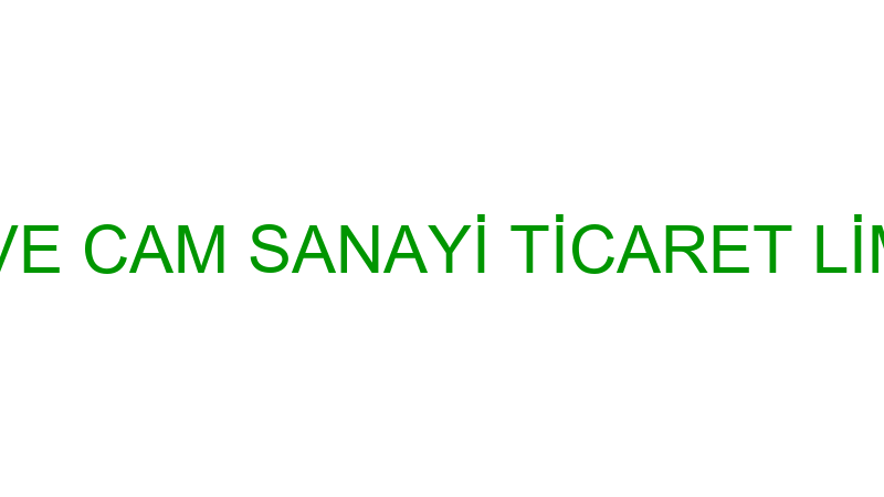 FORZA AYNA VE CAM SANAYİ TİCARET LİMİTED ŞİRKETİ