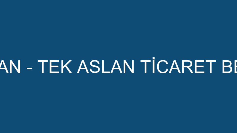 AYDIN ASLAN - TEK ASLAN TİCARET BEYAZ EŞYA