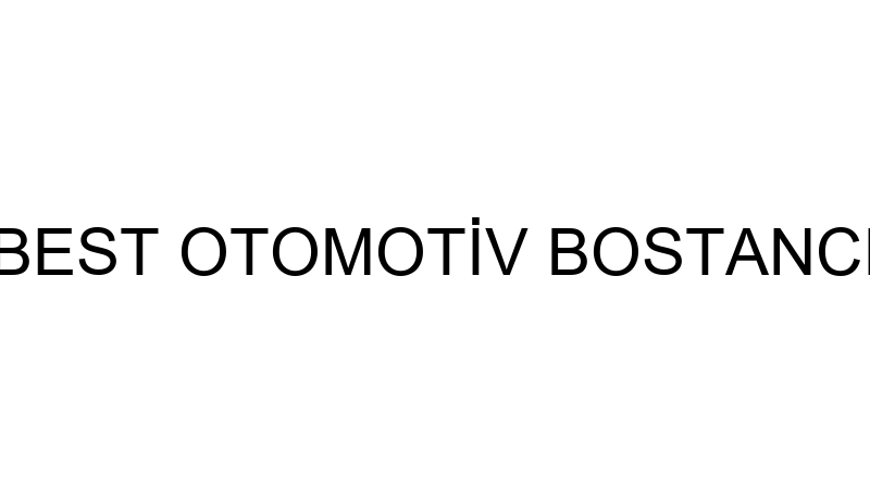 BEST OTOMOTİV BOSTANCI
