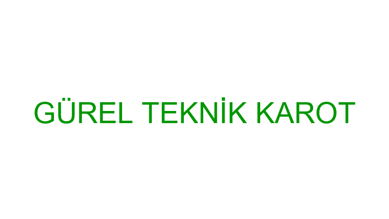 GÜREL TEKNİK KAROT