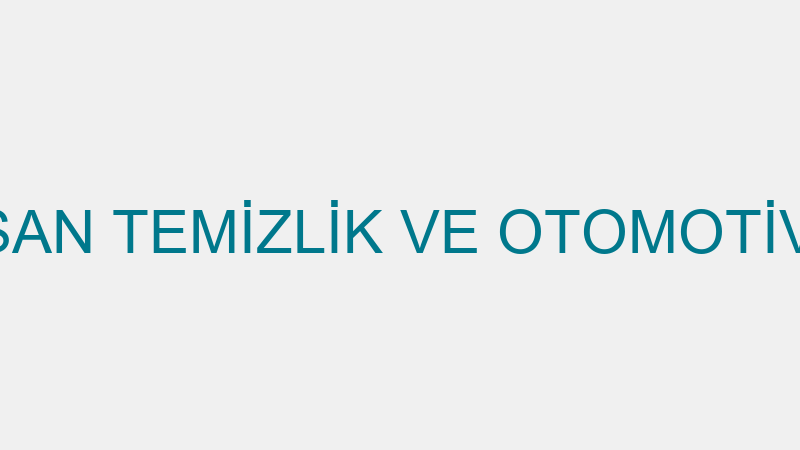 BAHAR SAN-SAN TEMİZLİK VE OTOMOTİV HİZMETLERİ