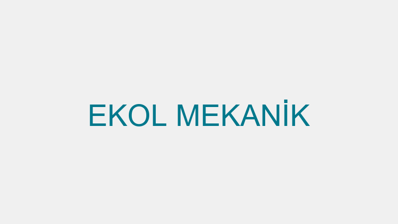 EKOL MEKANİK