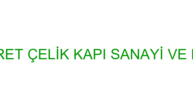 MRS DIŞ TİCARET ÇELİK KAPI SANAYİ VE LİMİTED ŞİRKE