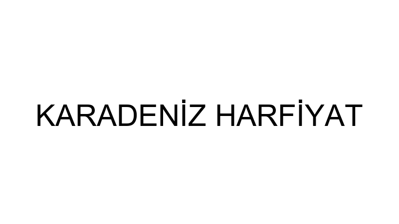 KARADENİZ HARFİYAT