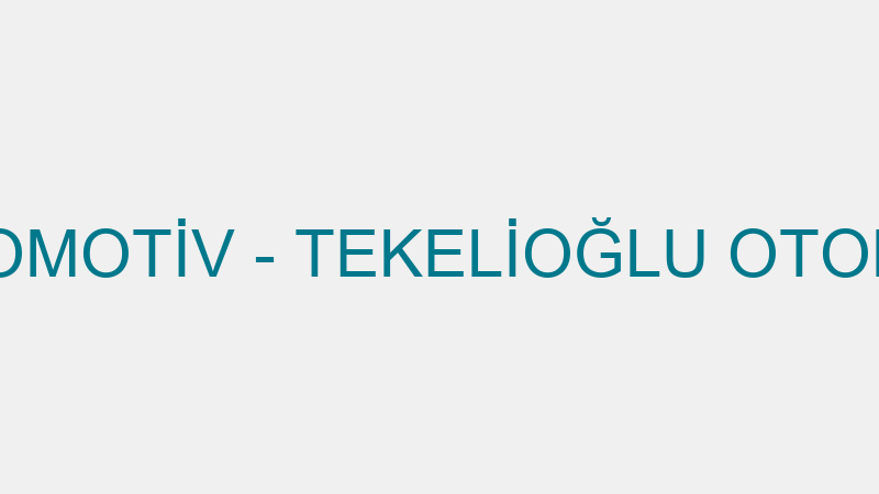 TEKELİOĞLU OTOMOTİV - TEKELİOĞLU OTOMOTİV YEDEK PA