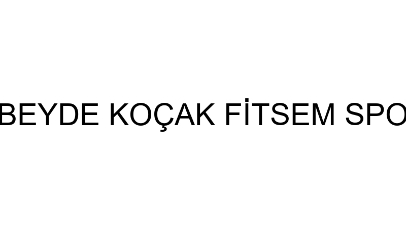 ZÜBEYDE KOÇAK FİTSEM SPORT - Green Turkey Öğrenci̇ Hi̇zmetleri̇ Ve Genel Ti̇caret L -  