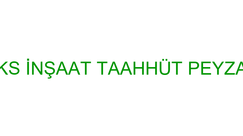 ÇİMEKS - ÇİMEKS İNŞAAT TAAHHÜT PEYZAJ TURİZM SAN.