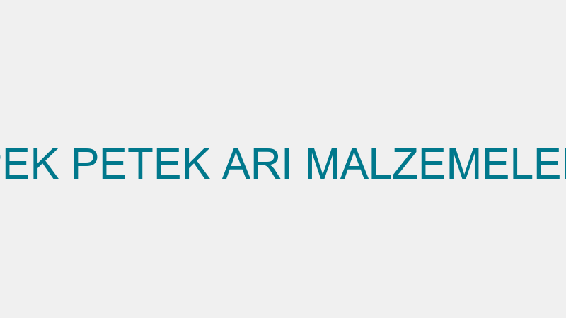 İPEK PETEK ARI MALZEMELERİ