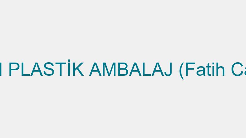 AKCAN PLASTİK AMBALAJ (Fatih Canavar)