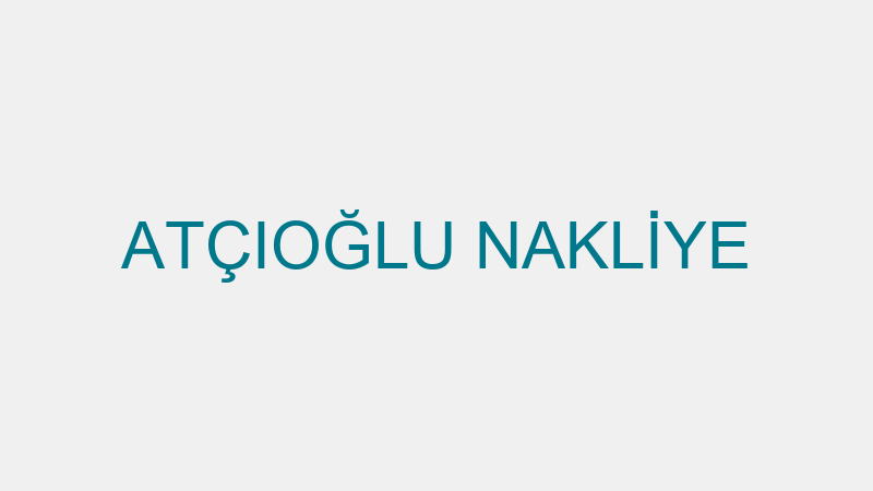 ATÇIOĞLU NAKLİYE