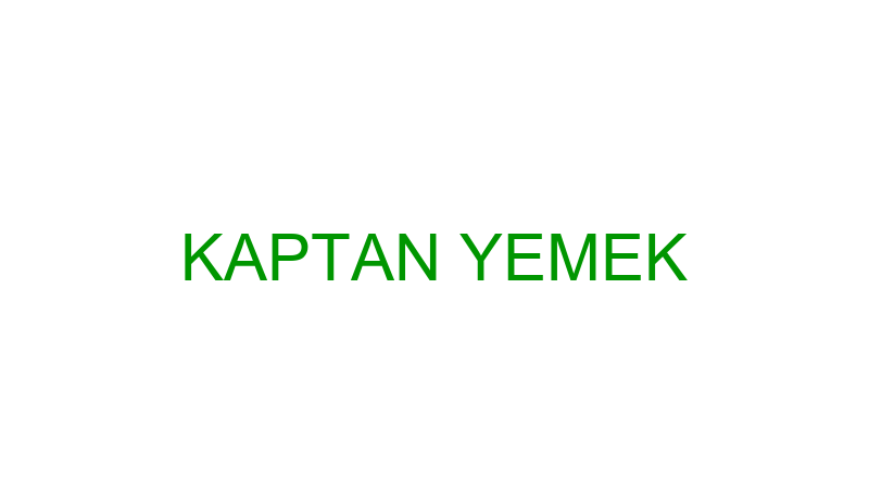 KAPTAN YEMEK