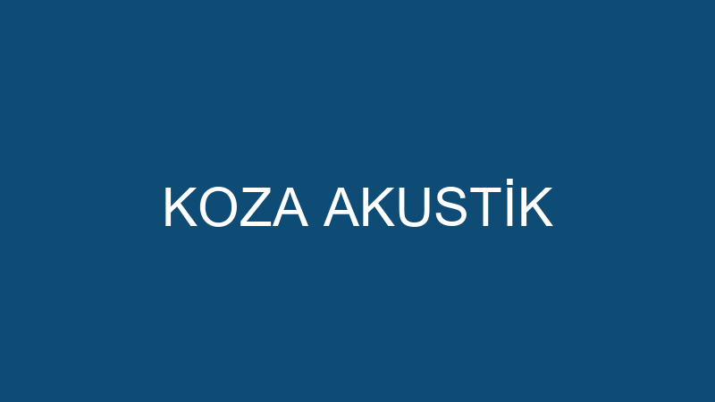 KOZA AKUSTİK