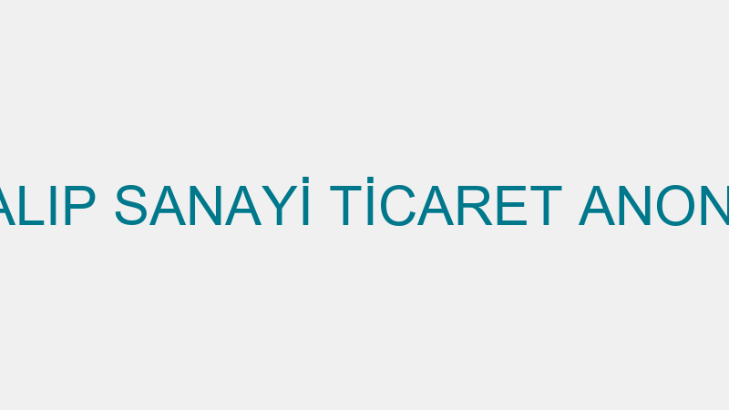 TOPRAK KALIP SANAYİ TİCARET ANONİM ŞİRKETİ