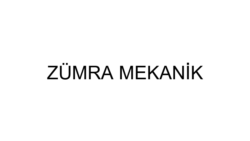 ZÜMRA MEKANİK