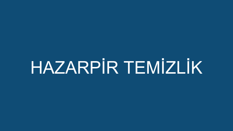HAZARPİR TEMİZLİK