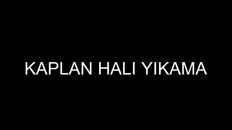 KAPLAN HALI YIKAMA