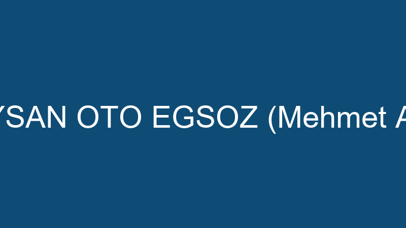 AYSAN OTO EGSOZ (Mehmet Ay)