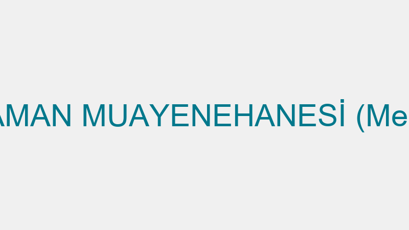 MELTEM YAMAN MUAYENEHANESİ (Meltem Yaman)