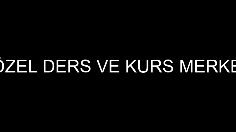 FİGEN EROL ÖZEL DERS VE KURS MERKEZİ (Şükrü Erol)