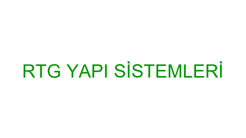 RTG YAPI SİSTEMLERİ