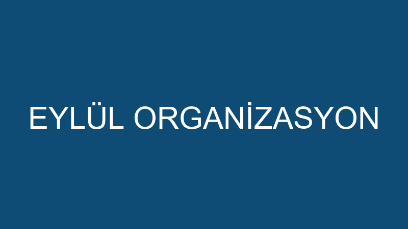 EYLÜL ORGANİZASYON