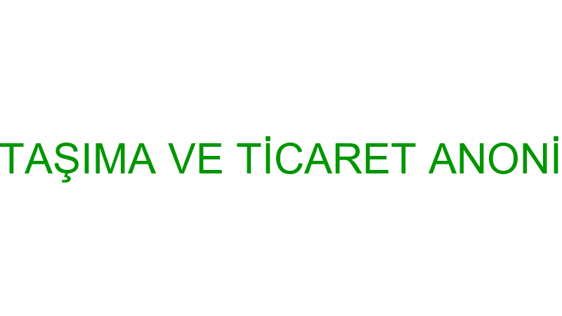ESTRANS TAŞIMA VE TİCARET ANONİM ŞİRKETİ