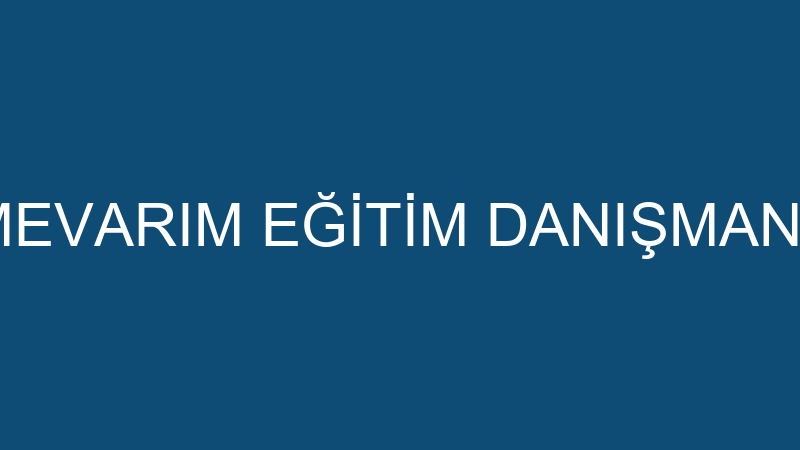 TÜMEVARIM EĞİTİM DANIŞMANLIĞI
