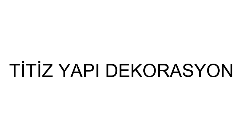 TİTİZ YAPI DEKORASYON